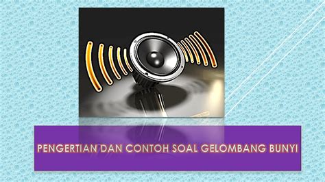 Contoh Soal Gelombang Bunyi Riset