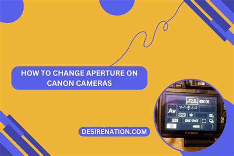 How To Change Aperture On Canon Cameras Desire Nation
