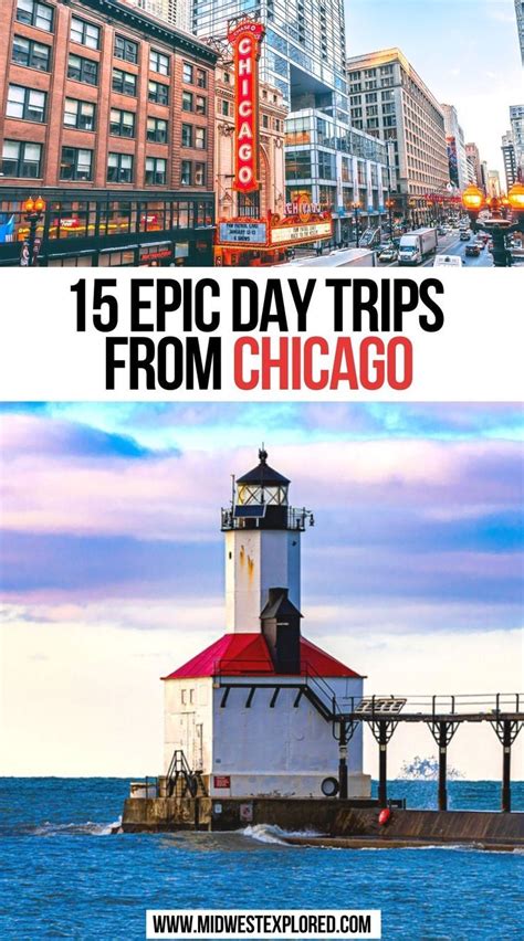 15 Epic Day Trips From Chicago Day Trips From Chicago Chicago Travel Day Trips