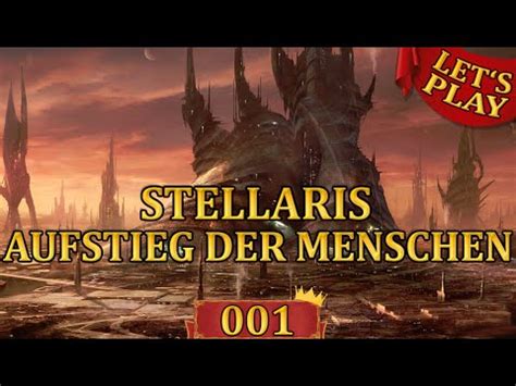 Stellaris Gameplay German Aufstieg Der Menschen Let S Play