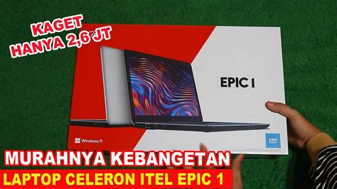 Sekeren Ini Laptop Murah Itel Epic 1 YouTube