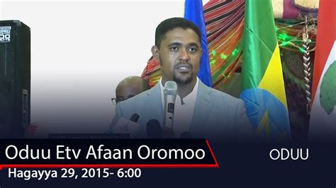 Oduu Etv Afaan Oromoo Hagayya 29 2015 600 Youtube