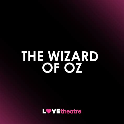 Buy Cheap The Wizard of Oz Tickets | Gillian Lynne Theatre, London's West End