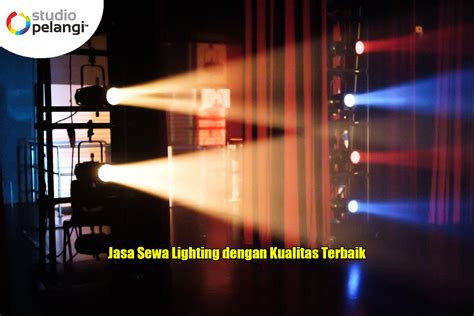 jasa sewa lighting  kualitas terbaik pelangi event production