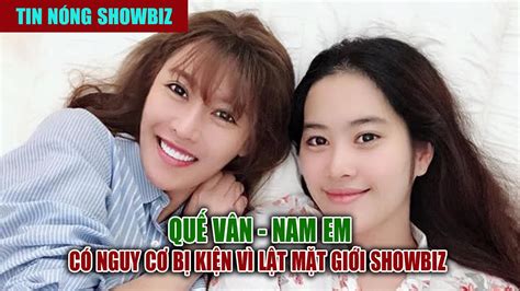 Căng Rồi Nam Em Có Nguy Cơ Bị Kiện Khi Phốt Giới Showbiz YouTube