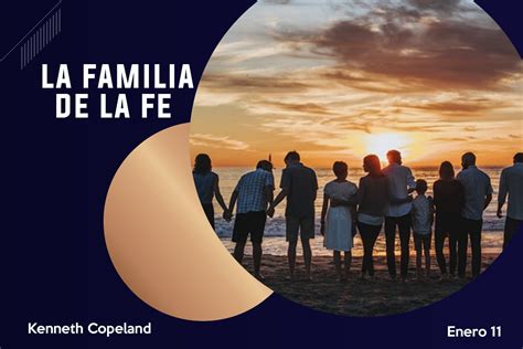 La Familia De La Fe Ministerios Kenneth Copeland