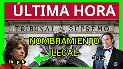 Nombramiento De Dolores Delgado Es Ilegal Tribunal Supremo Youtube