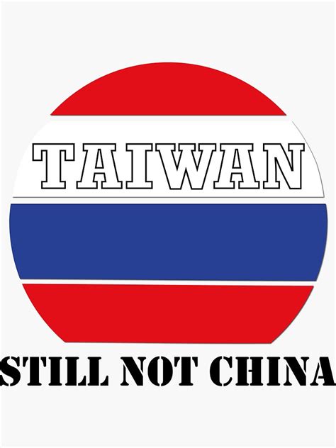 I Love Taiwan Flag Taiwanese Pride Still Not China Sticker For Sale By Kotsdesign Redbubble