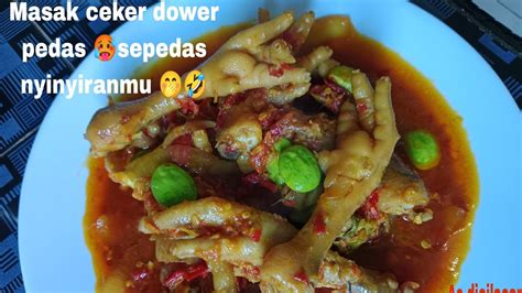 Ceker Dower Pedas Sepedas Nyinyiranmu Masak Cekerpedas Pedas