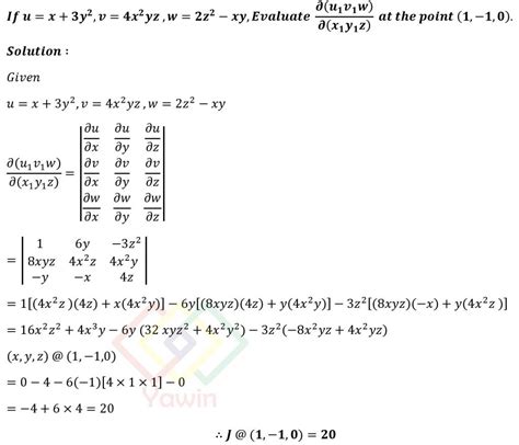 If U X 3y 2 V 4x 2 Yz W 2z 2 Xy Evaluate Del U V W Del X Y Z At The Point 1 1 0 Yawin