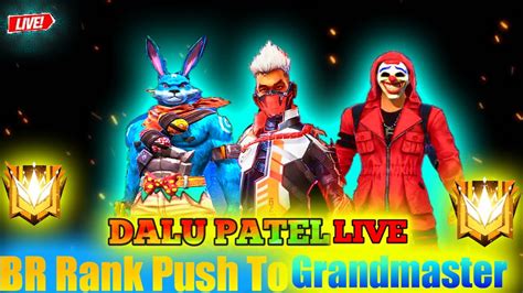 Dalu Patel Live Br Rank Push Br Rank Push Free Fire Max Live Push To