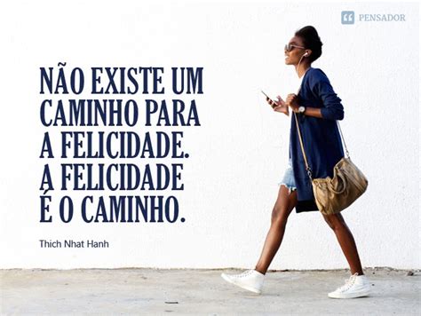 15 Frases Que Mostram O Que é A Verdadeira Felicidade Pensador