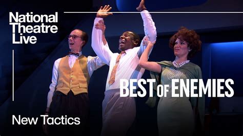 Best Of Enemies New Tactics Clip National Theatre Live YouTube