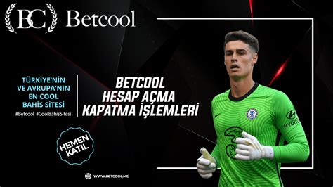 Betcool hesap açma kapatma işlemleri