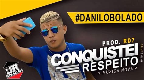 MC DANILO BOLADO CONQUISTEI RESPEITO MÚSICA NOVA 2016 YouTube