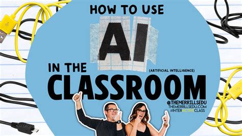 How To Use Ai In The Classroom — Themerrillsedu