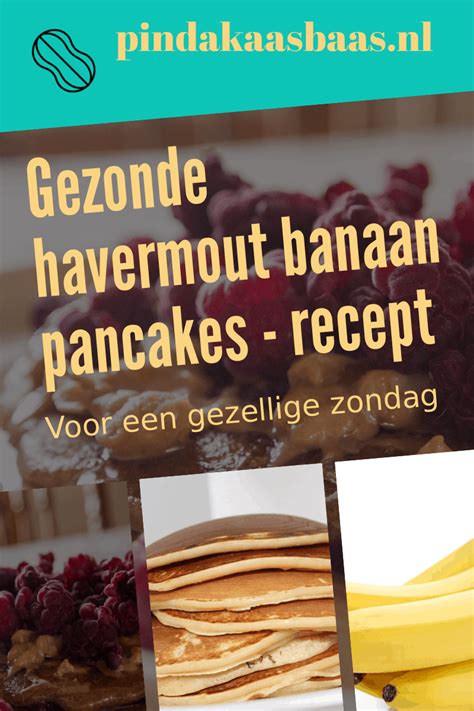 Gezonde Havermout Banaan Pancakes Recept PindakaasBaas