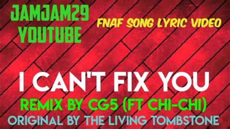 Fnaf Song Lyric Video I Can T Fix You REMIX ORIGINAL BY TLT REMIX