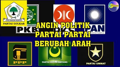 Angin Politik Partai Partai Berubah Arah Youtube