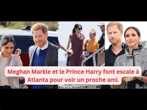 Meghan Markle Et Le Prince Harry Font Escale Atlanta Pour Voir Ce Bon