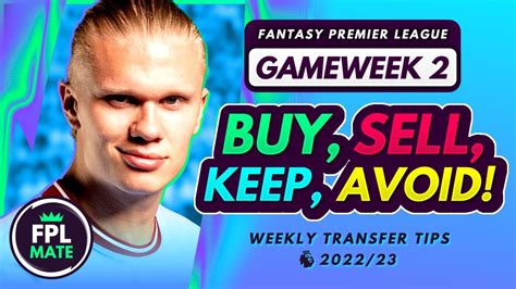 FPL GW2 TRANSFER TIPS Buy Sell Keep Avoid For Gameweek 2 Fantasy