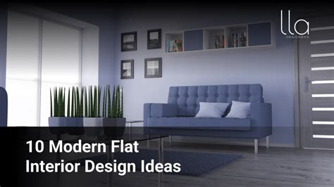 10 Modern Flat Interior Design Ideas - LLA Designers