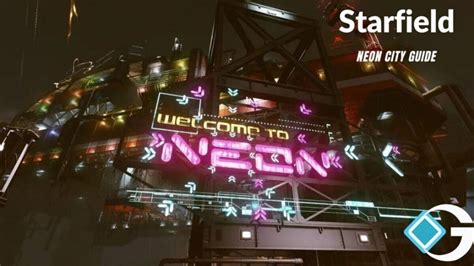 Starfield: Neon City Guide - GameRiv