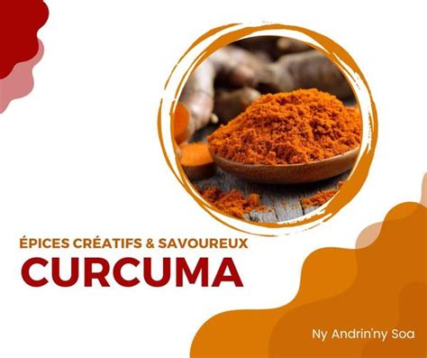 Antananarivo Le curcuma vous aime Le curcuma est une épice très