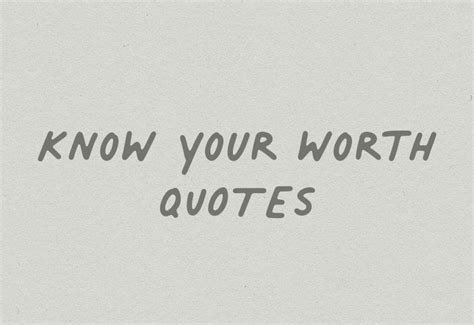 46 Best Know Your Worth Quotes For Confidence Crazy Laura Quotes