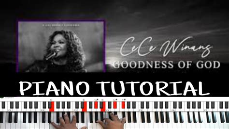 The Goodness Of God By Cece Winans Piano Tutorial Youtube