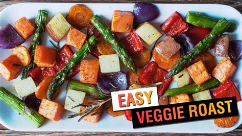 Easy Veggie Roast Vegan Recipe Vegetarian Recipe Youtube