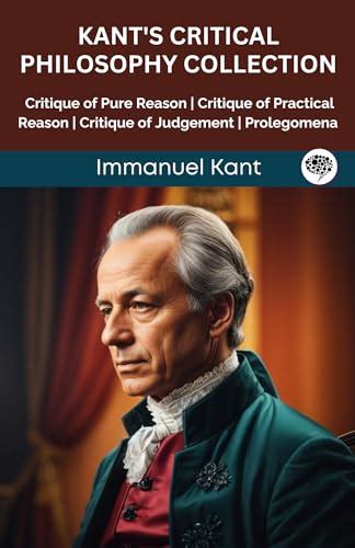 Kant S Critical Philosophy Collection Critique Of Pure Reason