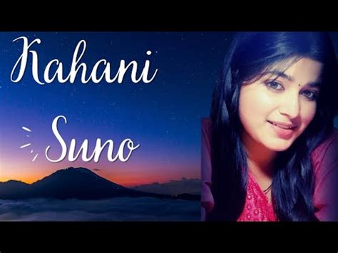 Kahani Suno Mujhe Pyar Hua Tha Female Version By Riya Chauhan