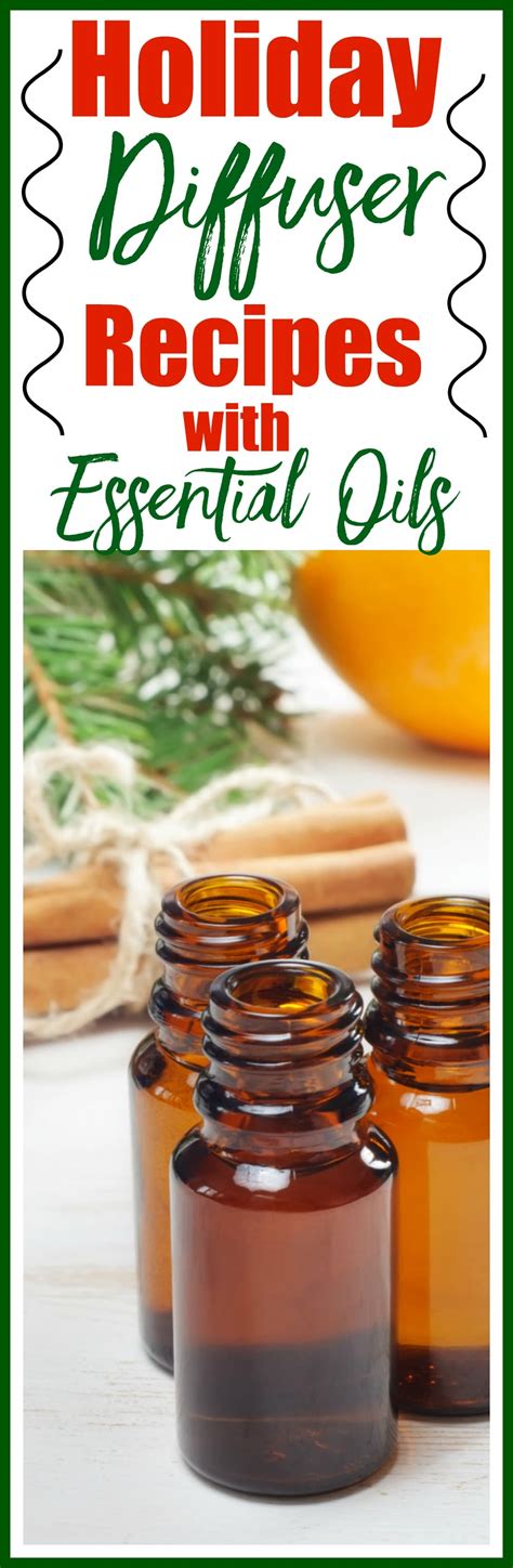 Essential Oils Diffuser Recipes For The Holidays Happy Healthy Mama