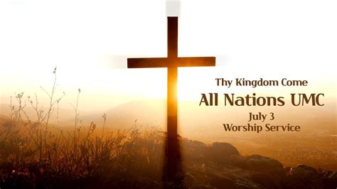 All Nations UMC English Ministry Sunday Worship July 3 YouTube