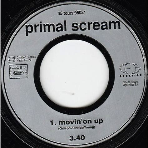 Movin On Up Don T Fight It Feel It By Primal Scream SP With