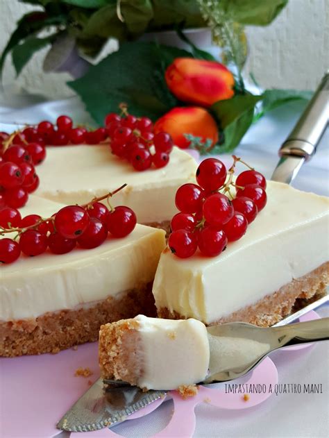 Cheesecake Al Cioccolato Bianco Impastando A Quattro Mani