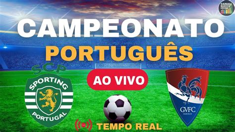 SPORTING X GIL VICENTE AO VIVO CAMPEONATO PORTUGUÊS 2022 YouTube