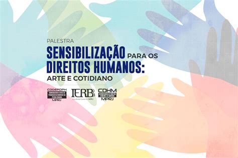 Ierbb Mprj Promove Palestra De Sensibiliza O Para Os Direitos Humanos