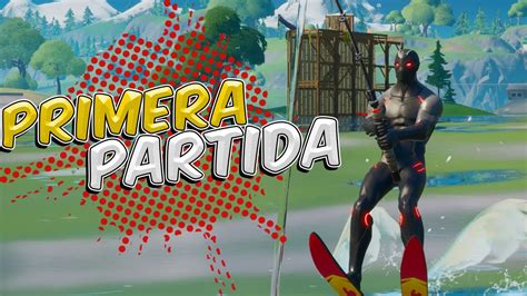 FORTNITE MI PRIMERA PARTIDA DE LA TEMPORADA 3 YouTube