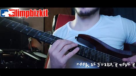 Limp Bizkit Nookie Guitar Cover YouTube