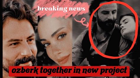 Özge yağız and Gökberk demirci together in new series coming soon YouTube