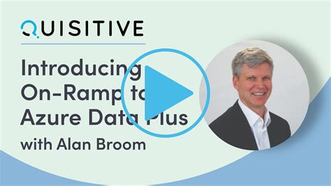 Introducing On Ramp To Azure Data Plus With Alan Broom Quisitive