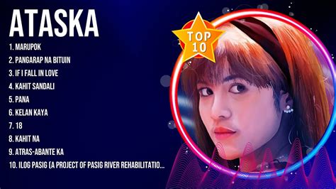 Ataska Greatest OPM Tagalog Music Playlist Top 100 Artists In 2024