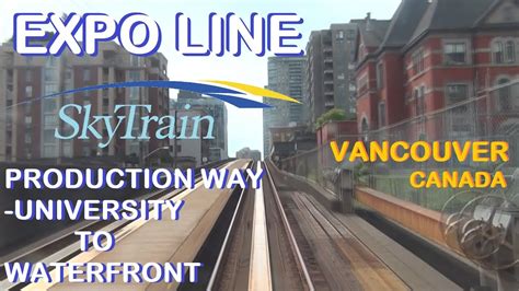 Vancouvers Expo Line Skytrain From Production Way University To