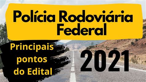 Concurso da Polícia Rodoviária Federal 2021 - Principais Pontos do ...