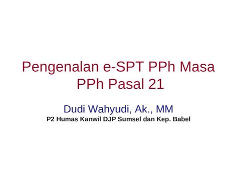 Ppt Mengenal E Spt Masa Pph Pasal Dokumen Tips