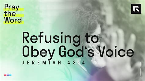 Refusing To Obey Gods Voice Jeremiah Radical