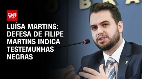 Luísa Martins Defesa de Filipe Martins indica testemunhas negras CNN