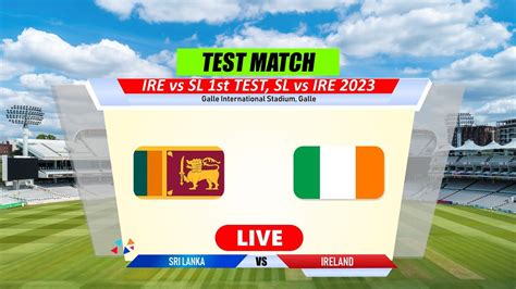 Live Sri Lanka Vs Ireland Test Match SL Vs IRE Live Sri Lanka